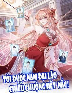 Bìa truyện Tôi Được Năm Đại Lão Chiều Chuộng Hết Nấc