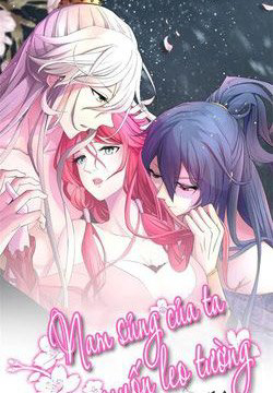 Bìa truyện Nam sủng của ta muốn leo tường