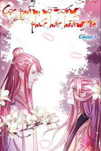 Bìa truyện Cực Phẩm Nữ Tướng Phúc Hắc Hoàng Đế