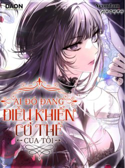 Bìa truyện Ai Đó Đang Điều Khiển Cơ Thể Của Tôi