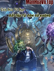 Bìa truyện Tiến Hóa Vô Hạn Bắt Đầu Từ Con Số Không